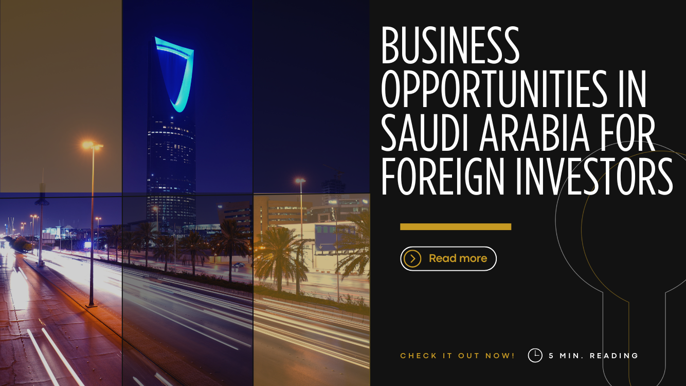 Business Opportunities in Saudi Arabia for Foreign Investors