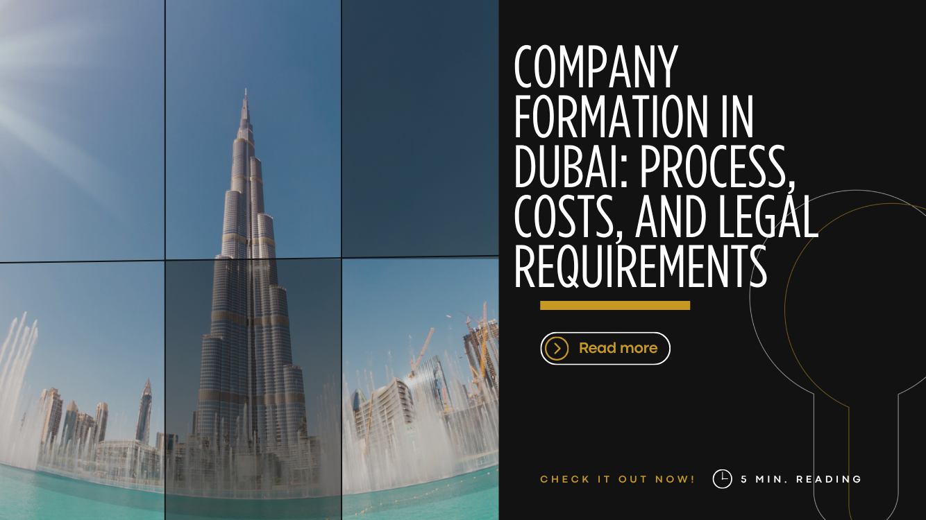 Company Formation in Dubai Process, Costs, and Legal Requirements
